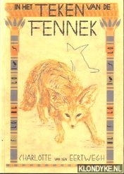 Eertwegh, Charlotte van den - In het teken van de fennek