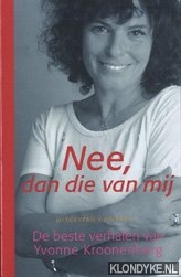 Kroonenberg, Yvonne - Nee, dan die van mij