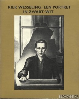 Delft, Ingrid van - Riek Wessling: een portret in zwart-wit