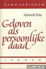 Fries, Heinrich - Geloven als persoonlijke daad