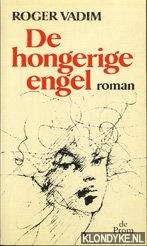 Vadim, Roger - De hongerige engel