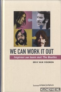 Vooren, Erik van - We can work it out: inspireer uw team met The Beatles