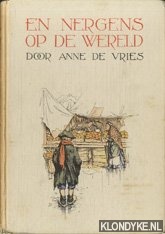 Vries, Anne de - En nergens op de wereld