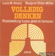 Savary, Louis M. - Volledig denken: wisselwerking tussen geest en hersenen