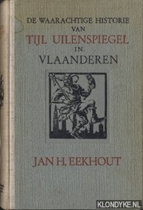 Eekhout, Jan H. - De waarachtige historie van Tijl Uilenspiegel in Vlaanderen