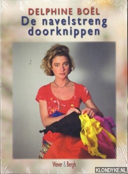 Boel, Delphine - De navelstreng doorknippen