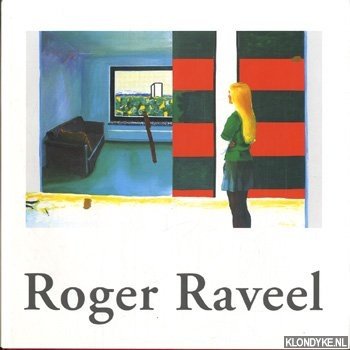 Jooris, Roland - Roger Raveel: vie et oeuvre