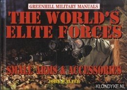 Walter, John - The World's Elite Forces: Small Arms and Accessories