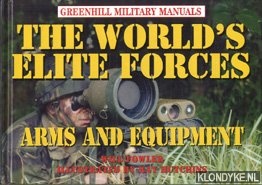 Fowler, Will - The world's elite forces. Arms and equipment