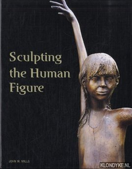 Mills, John W. - Sculpting the human figure