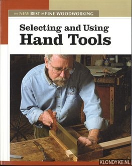 Diverse auteurs - Selecting and using hand tools