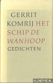 Komrij, Gerrit - Het schip De Wanhoop: gedichten 1964-1979