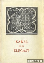 Ent, W. van den (ingeleid en verklaard door) - Karel ende Elegast