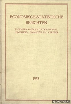 Diverse auteurs - Economisch-Statistische Berichten. Algemeen weekblad voor handel, nijverheid, financin en verkeer. Nos 1858-1908 1953