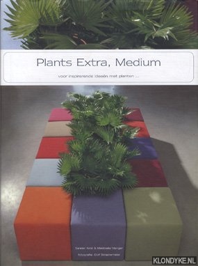 Kroll, Sander - Plants extra, medium: voor inspirerende ideen met planten