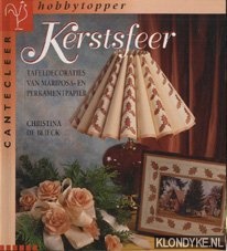 Blieck, Christina de - Kerstsfeer: tafeldecoraties van Mariposa- en perkamentpapier