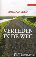 Strien, Bianca van - Verleden in de weg