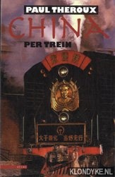 Theroux, Paul - China per trein