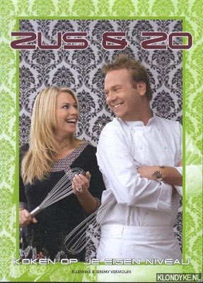 Vermolen, Ellemieke & Jeremy - Zus & zo. Koken op je eigen niveau