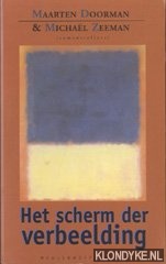 Doorman, Maarten & Zeeman, Michal - Het scherm der verbeelding: opstellen over televisie
