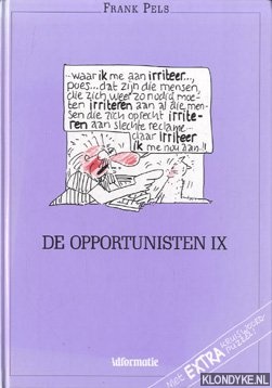 Pels, Frank - De opportunisten IX