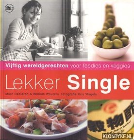 Declercq, Marc - Lekker single: vijftig wereldgerechten voor foodies en veggies