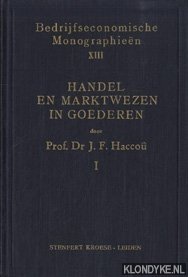 Hacco, J.F. - Bijdrijfseconomische Monographien: Handel en marktwezen in goederen (2 delen)
