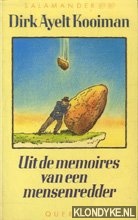 Kooiman, Dirk Ayelt - Uit de memoires van een mensenredder