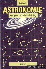 Block, D. - Astronomie: een praktische handleiding