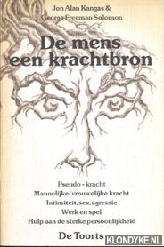 Kangas, Jon Alan & Freeman Solomon, Goerge - De mens als krachtbron