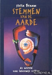 Braam, Stella - Stemmen van de aarde: de wereld van de inheemse volken
