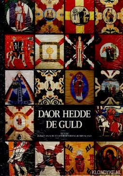 Exel, Wim van - Daor Hedde De Guld. 50 Jaar Bond Van Schuttersgilden Kring Kempenland