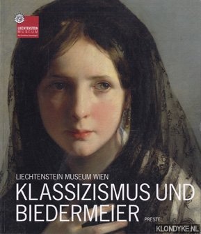 Krftner, Johann - Liechtenstein Museum Wien: Klassizismus und Biedermeier; [erscheint anlsslich der Ausstellung 