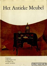 Ferber, E. - Het Antieke Meubel. Praktische raadgevingen voor het kopen van antieke meubelen