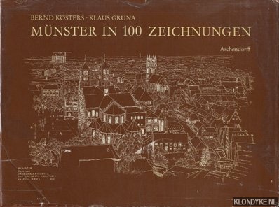 Ksters, Bernd - Mnster in 100 Zeichnungen: gesehen von einem Architekten. Bilderluterungen von Klaus Gruna