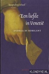 Robilant, A. di - Een liefde in Veneti