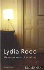 Rood, Lydia - Mevrouw was stil vandaag
