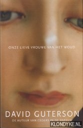 Guterson, David - Onze Lieve Vrouwe van het woud