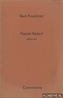 Kooijman, Bert - Fossiel bederf, gedichten
