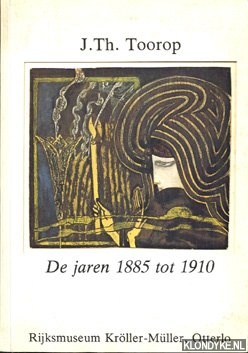 Oxenaar, R. - J.Th. Toorop. De jaren 1885 tot 1910