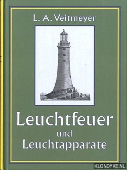 Veitmeyer, Ludwig Alexander - Leuchtfeuer und Leuchtapparate