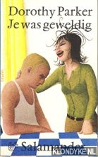 Parker, Dorothy - Je was geweldig