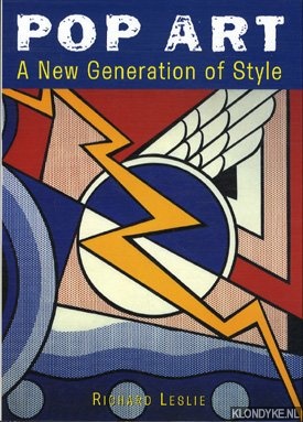 Leslie, Richard - Pop art: a new generation of style