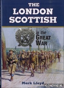 Lloyd, Mark - The London Scottish in the Great War