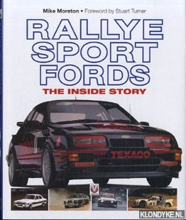 Moreton, Mike - Rallye Sport Fords: The Inside Story