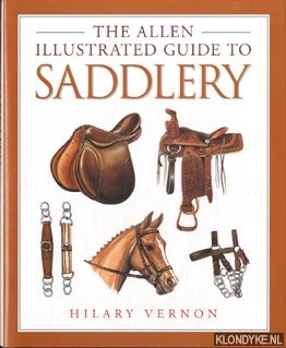 Vernon, Hilary - The Allen illustrated guide to saddlery