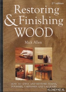 Allen, Mick - Restoring & finishing wood