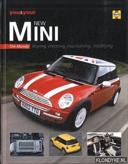 Mundy, Tim - You and your new Mini: buying, enjoying, maintaining, modifying