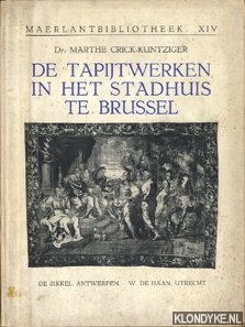 Crick-Kuntziger, dr. Marthe - De tapijtwerken in het Stadhuis te Brussel