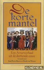 Rawie, Jean Pierre - De korte mantel: een Arturverhaal uit de dertiende eeuw